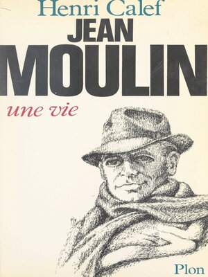 cover image of Jean Moulin, une vie (20 juin 1899-21 juin 1943)